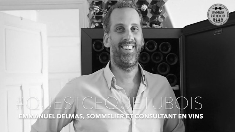 Intervention de Emmanuel DELMAS pour sommelier particulier ©sommelier particulier