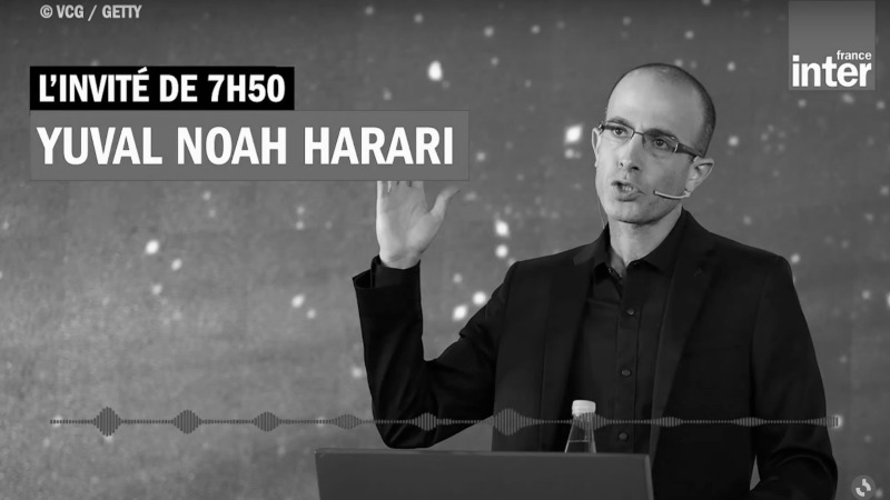 Intervention de Yuval NOAH-HARARI pour France inter ©France Inter